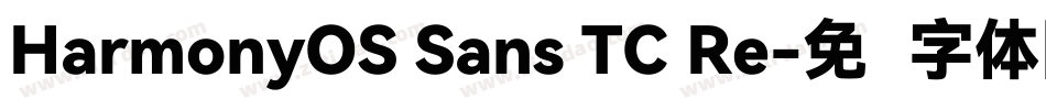 HarmonyOS Sans TC Re字体转换